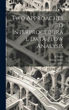 Two Approaches to Interprocedural Data Flow Analysis - Sharir, Micha; Pnueli, A.