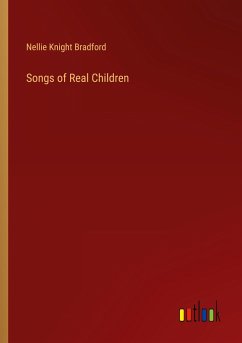 Songs of Real Children - Bradford, Nellie Knight