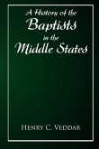 A History of the Baptists in the Middle States