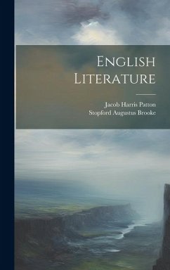 English Literature - Brooke, Stopford Augustus; Patton, Jacob Harris