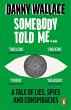 Somebody Told Me - Bild 1