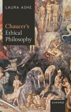 Chaucer's Ethical Philosophy - Ashe, Laura