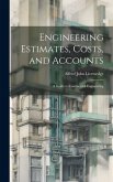 Engineering Estimates, Costs, and Accounts: A Guide to Commercial Engineering