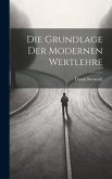 Die Grundlage der Modernen Wertlehre