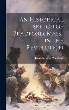 Cover An Historical Sketch of Bradford, Mass., in the Revolution
