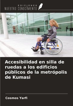 Accesibilidad en silla de ruedas a los edificios públicos de la metrópolis de Kumasi Cover Accesibilidad en silla de ruedas a los edificios públicos de la metrópolis de Kumasi