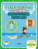 Teach Your Kids To Swim Breaststroke Bootcamp Teach Your Kids To Swim Breaststroke Bootcamp