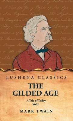 The Gilded Age - Mark Twain and Charles Dudley Warner