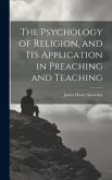 The Psychology of Religion, and its Application in Preaching and Teaching