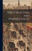 Western Scenes and Reminiscences