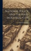 National Policy And The Post-Industrial City