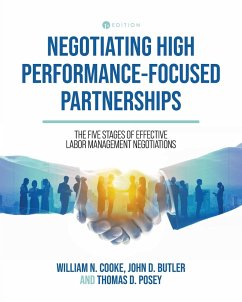 Negotiating High Performance-Focused Partnerships - Butler, John D.; Cooke, William N.; Posey, Thomas D.