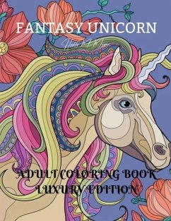 Fantasy Unicorn Adult Coloring Book Luxury Edition - Hayley M Morgan