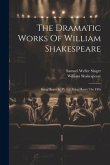 The Dramatic Works Of William Shakespeare: King Henry Iv, Pt. 1-2. King Henry The Fifth