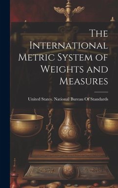 Cover The International Metric System of Weights and Measures