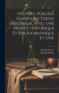 Cover Oeuvres. Publiées d'après les textes originaux, avec une notice historique et bibliographique et une