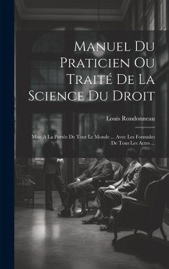 Cover Manuel Du Praticien Ou Traité De La Science Du Droit