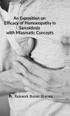 An Exposition on Efficacy of Homoeopathy in Sarcoidosis with Miasmatic Concepts An Exposition on Efficacy of Homoeopathy in Sarcoidosis with Miasmatic Concepts
