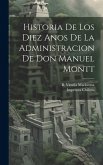 Historia de los Diez Anos de la Administracion de don Manuel Montt