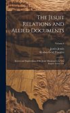 The Jesuit Relations and Allied Documents: Travels and Explorations of the Jesuit Missionaries in New France, 1610-1791; Volume 4