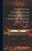 Evidential Conclusions From the Four Greater Epistles of St. Paul