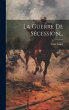 La Guerre De Sécession... - Bild 1