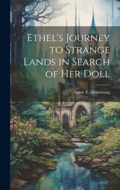 Cover Ethel's Journey to Strange Lands in Search of her Doll