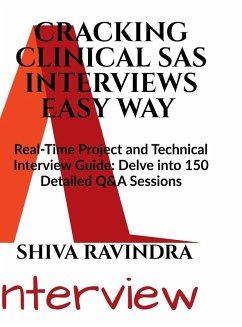Cracking Clinical SAS Interviews Easy Way - Shiva Ravindra