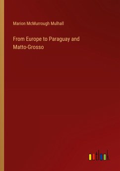 Cover From Europe to Paraguay and Matto-Grosso