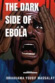 The Dark Side of Ebola The Dark Side of Ebola