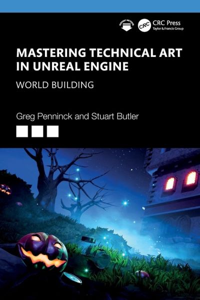 Mastering Technical Art in Unreal Engine Mastering Technical Art in Unreal Engine