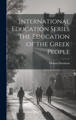 Cover International Education Series The Education of the Greek People