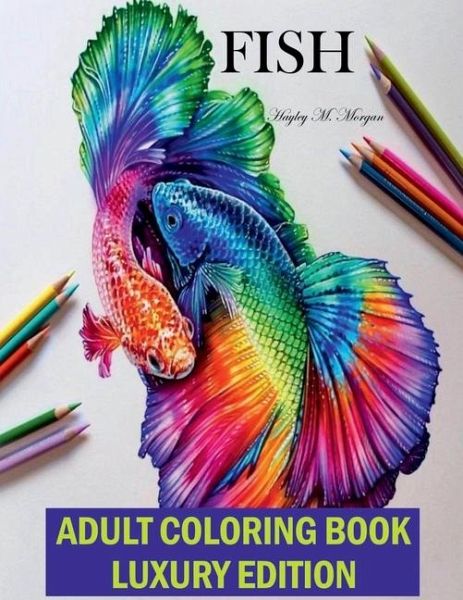 Fish Adult Coloring Book Luxury Edition Fish Adult Coloring Book Luxury Edition