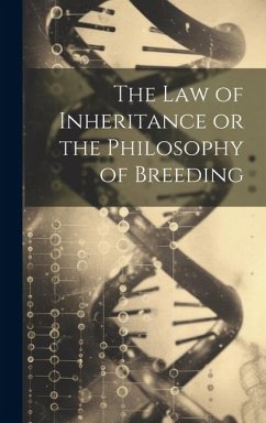 The Law of Inheritance or the Philosophy of Breeding - Anonymous