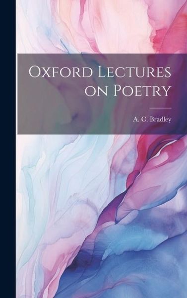 Oxford Lectures on Poetry Oxford Lectures on Poetry