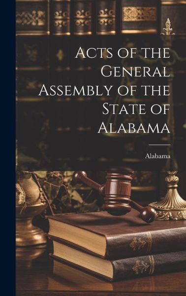 Acts of the General Assembly of the State of Alabama