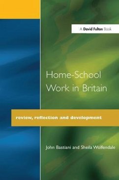 Home-School Work in Britain - Bastiani, John; Wolfendale, Sheila