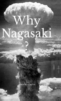 Why Nagasaki? - Tarun Majumder