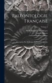 Paléontologie Française: Description Des Mollusques Et Rayonnés Fossiles; Volume 3