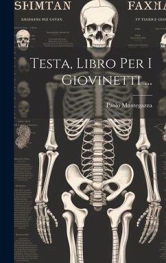 Testa, Libro Per I Giovinetti ... - Mantegazza, Paolo