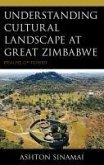 Understanding Cultural Landscape at Great Zimbabwe