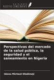 Perspectivas del mercado de la salud pública, la seguridad y el saneamiento en Nigeria
