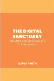 The Digital Sanctuary