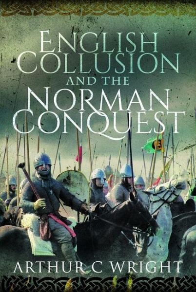 English Collusion and the Norman Conquest English Collusion and the Norman Conquest