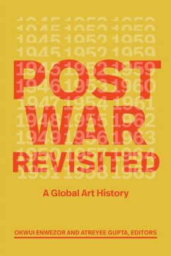 Postwar Revisited - Okwui Enwezor; Atreyee Gupta