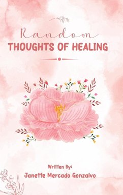 Random Thoughts of Healing - Mercado Gonzalvo, Janette
