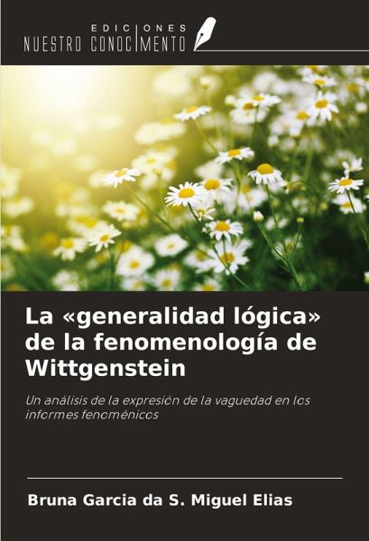 La 'generalidad lógica' de la fenomenología de Wittgenstein