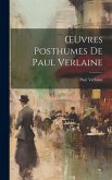 OEuvres Posthumes de Paul Verlaine