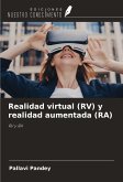 Realidad virtual (RV) y realidad aumentada (RA)