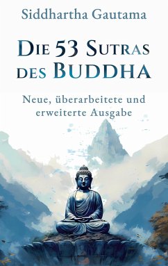 Die 53 Sutras des Buddha - Gautama, Siddhartha